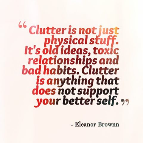 clutter is everything in your way
