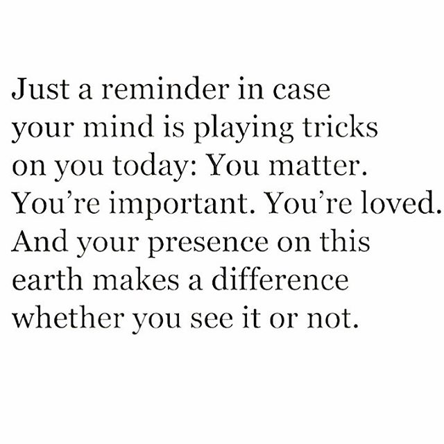 you matter hugely