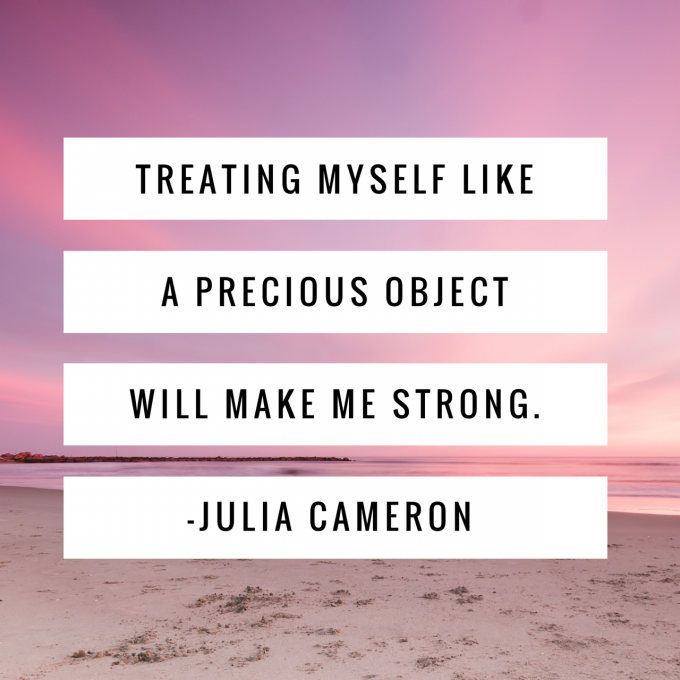 treat yourself like a precious object