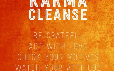 Change Your Life With A Karma Cleanse!