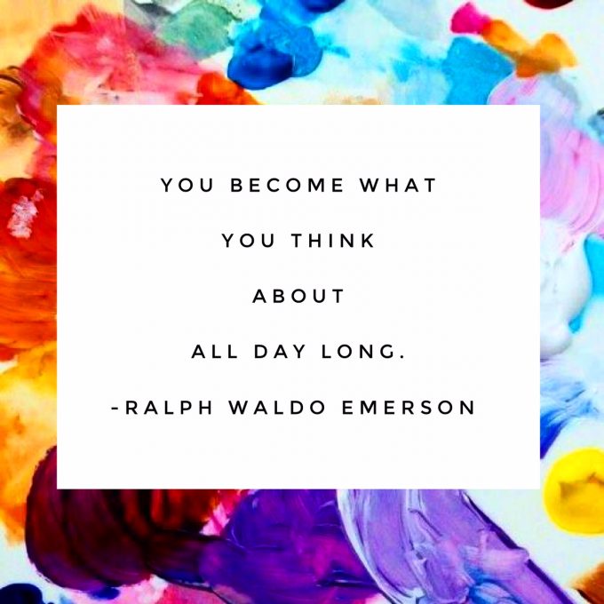 you become your thoughts