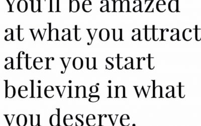 Do You Believe In Yourself And Feel That You Deserve All The Things You Dream About?